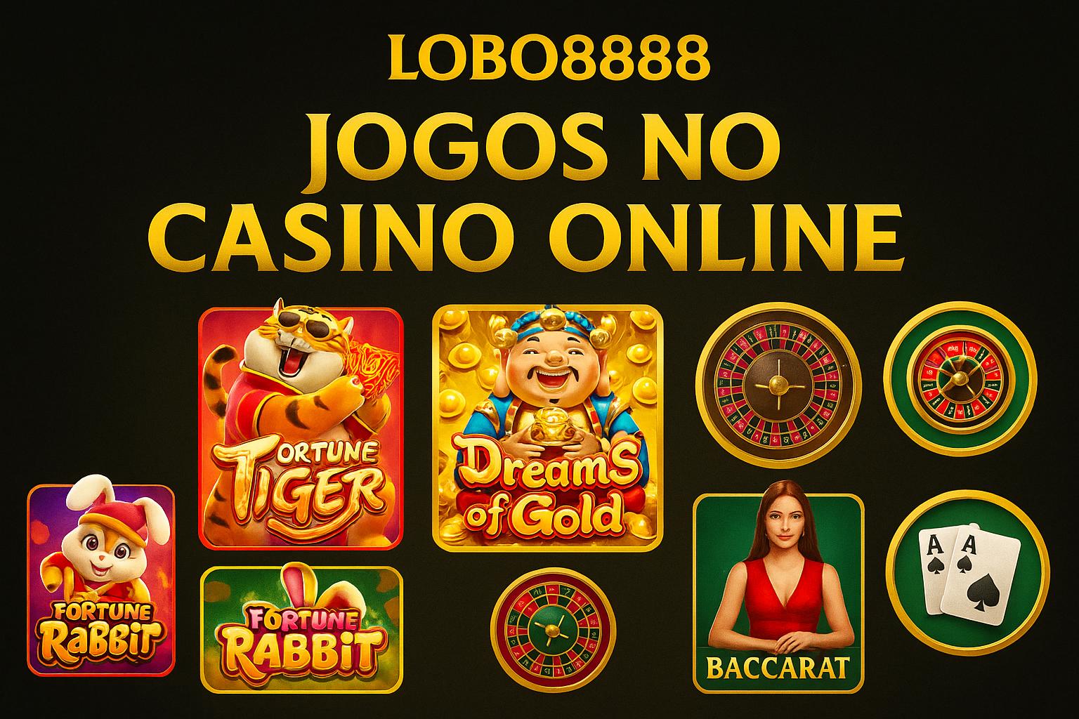 Jogos de cassino online lOBO8888